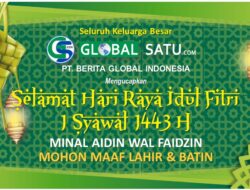 Keluarga Besar Media Online Global-Satu.com Mengucapkan  Selamat Hari Raya Idul Fitri  “Mohon Maaf Lahir & Bathin”