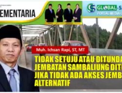 Muhammad Ichsan Rapi, ST, MT Tidak Setuju Atau Ditunda Jembatan Sambaliung Ditutup Jika Tidak Ada Akses Jembatan Alternatif